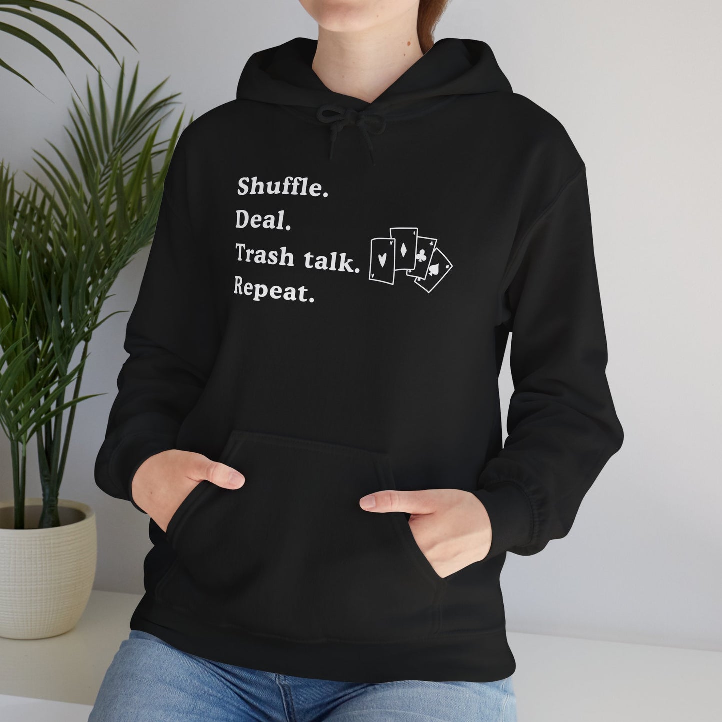 Shuffle, Deal, Trash talk, Repeat - Michigan Euchre Card Game - Unisex Hooded Sweatshirt